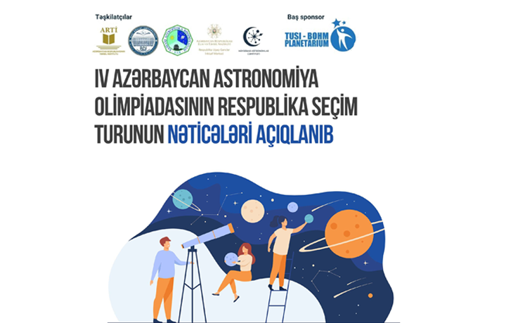 IV Azərbaycan Astronomiya Olimpiadasının nəticələri açıqlanıb.